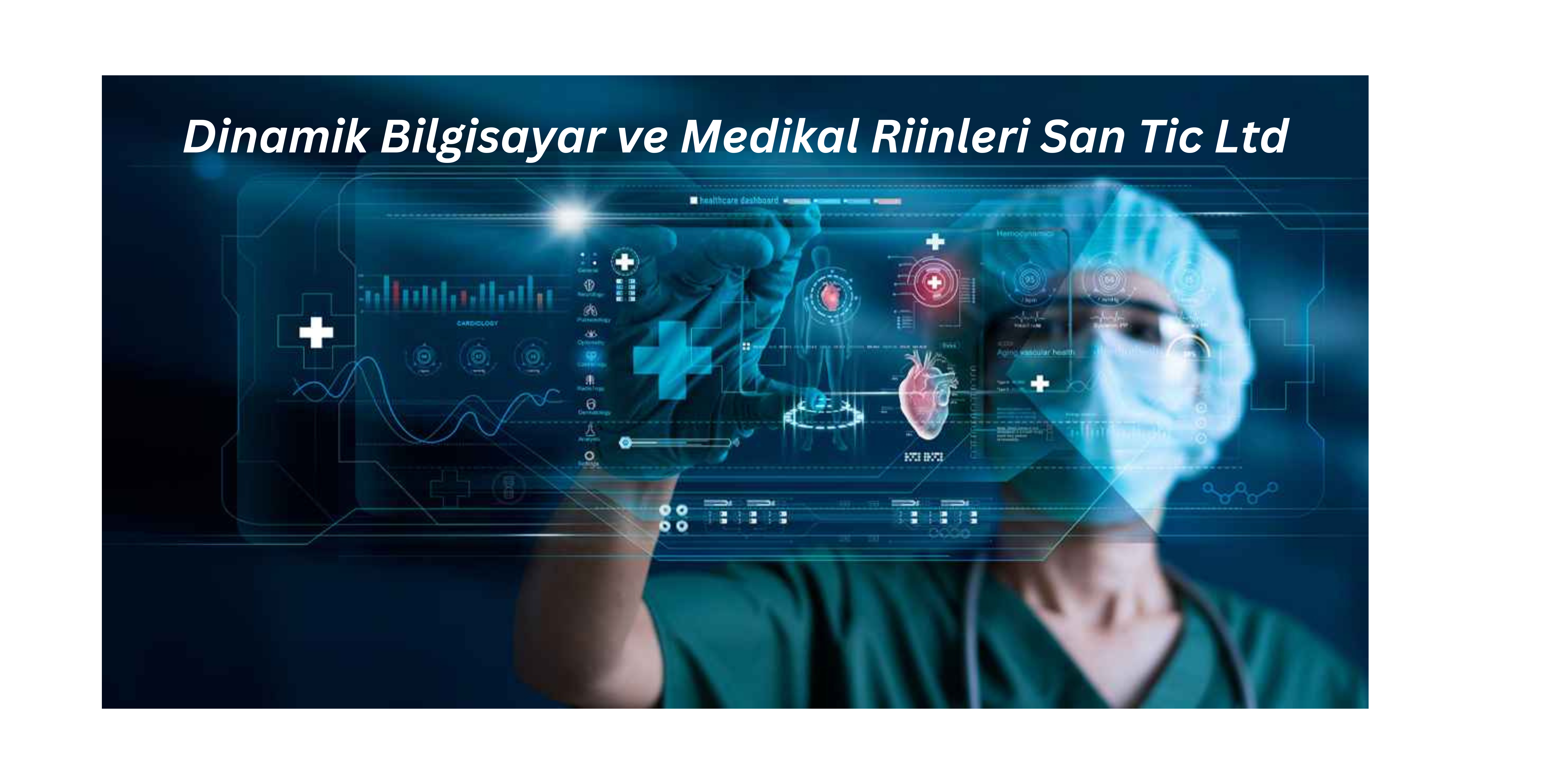 Dinamik Bilgisayar ve Medikal Riinleri San Tic Ltd