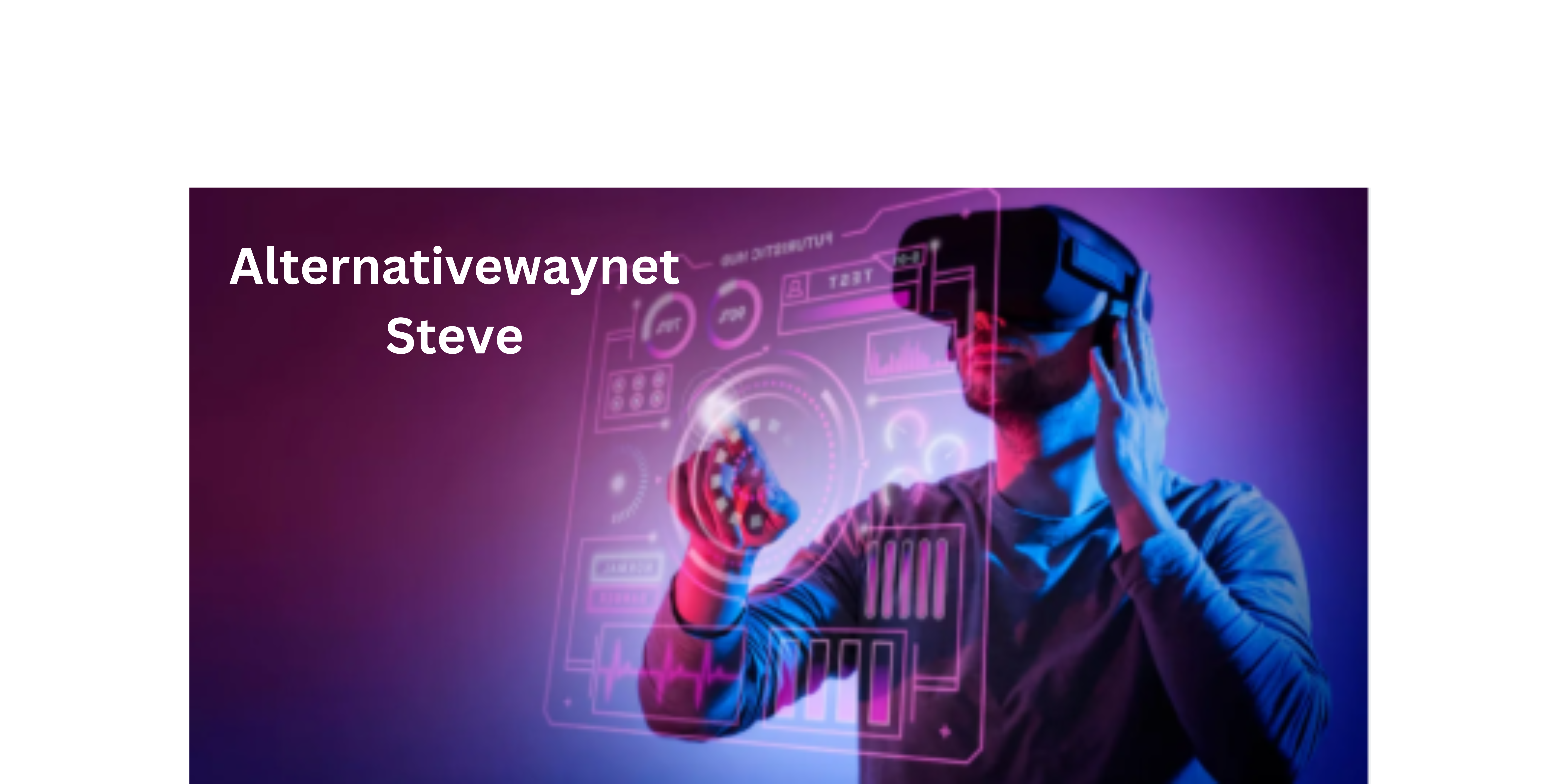 Alternativewaynet Steve