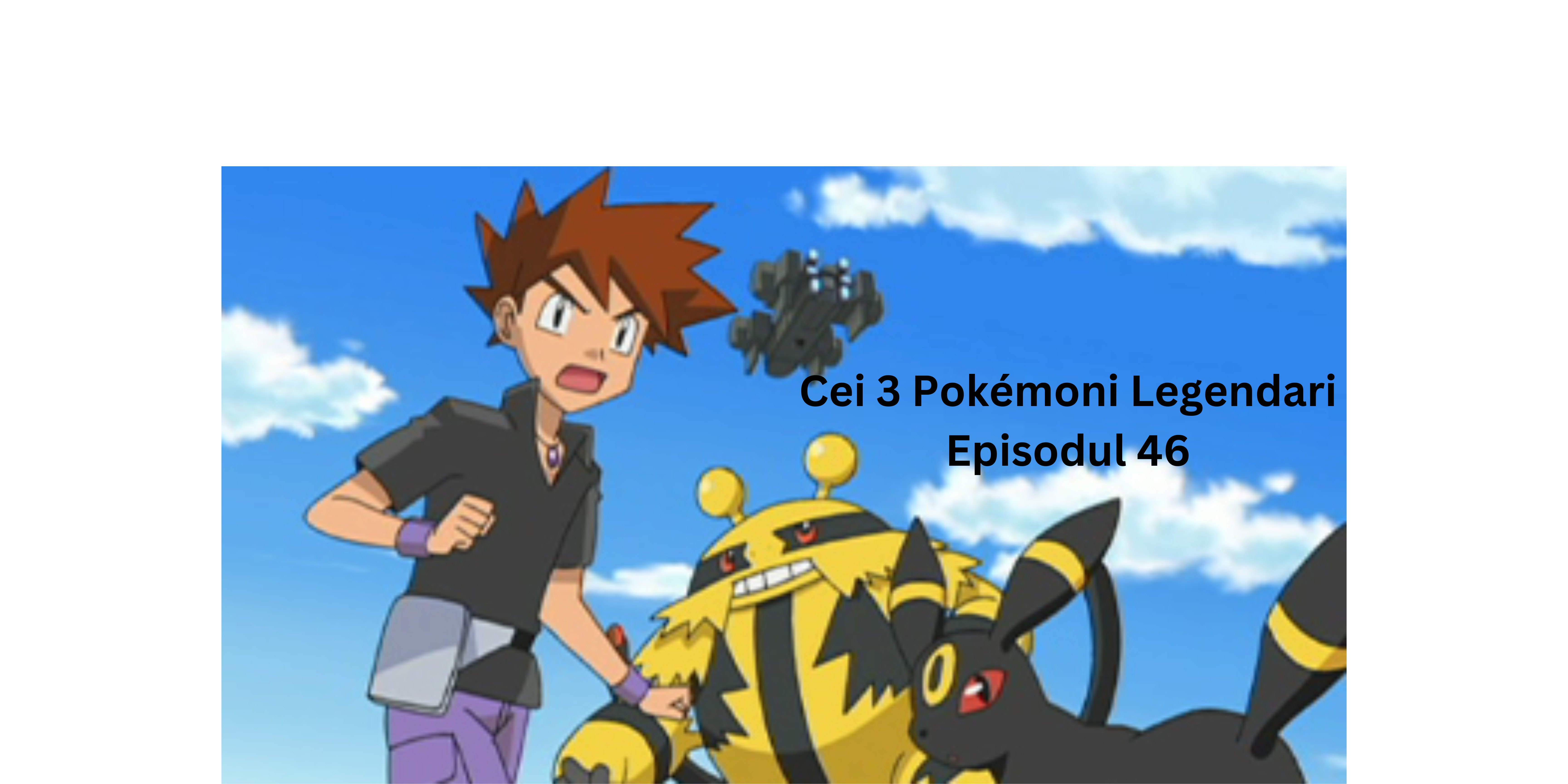 Cei 3 Pokémoni Legendari Episodul 46