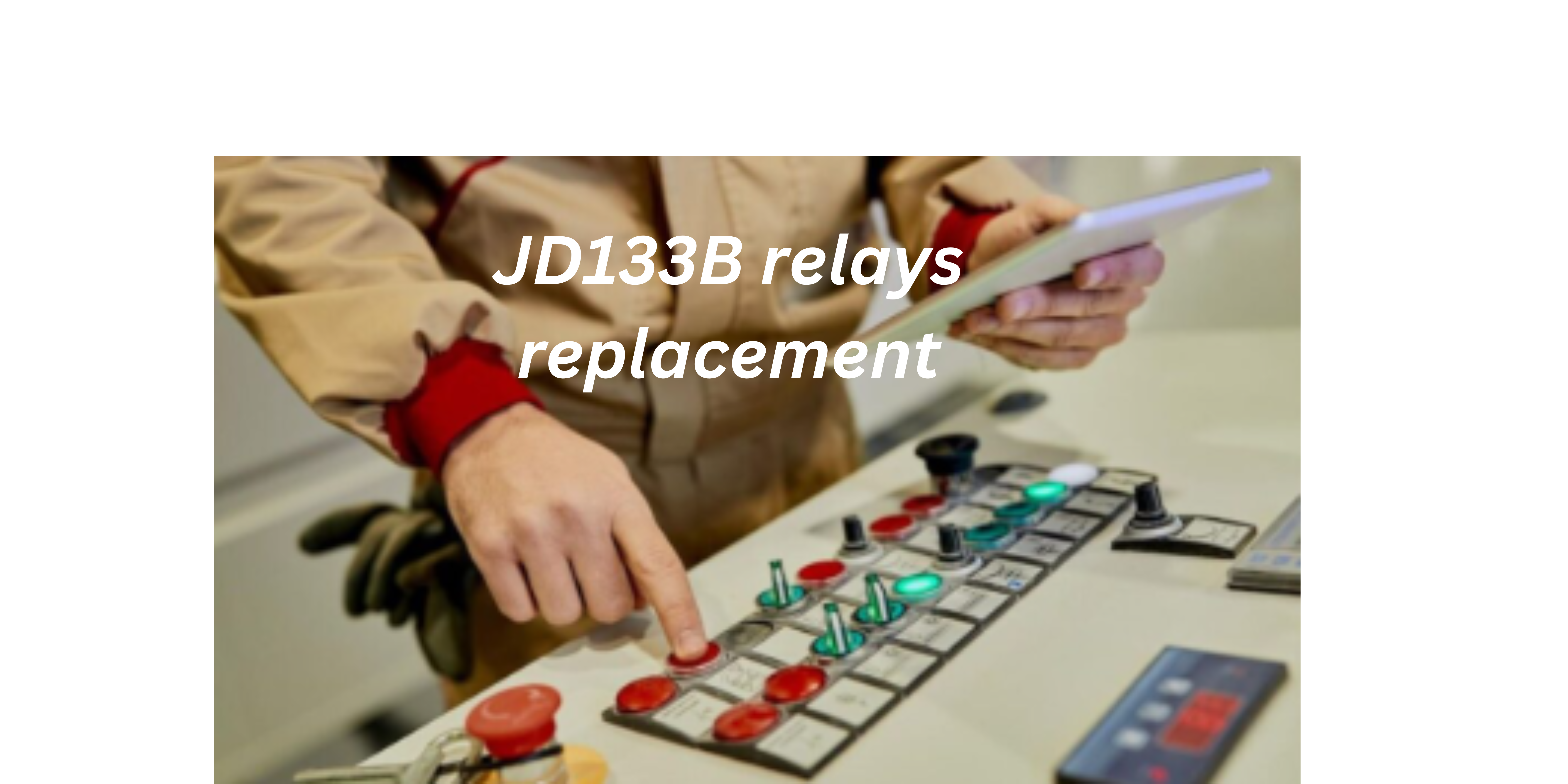 JD133B Relay Replacement: A Comprehensive Guide for the USA Audience