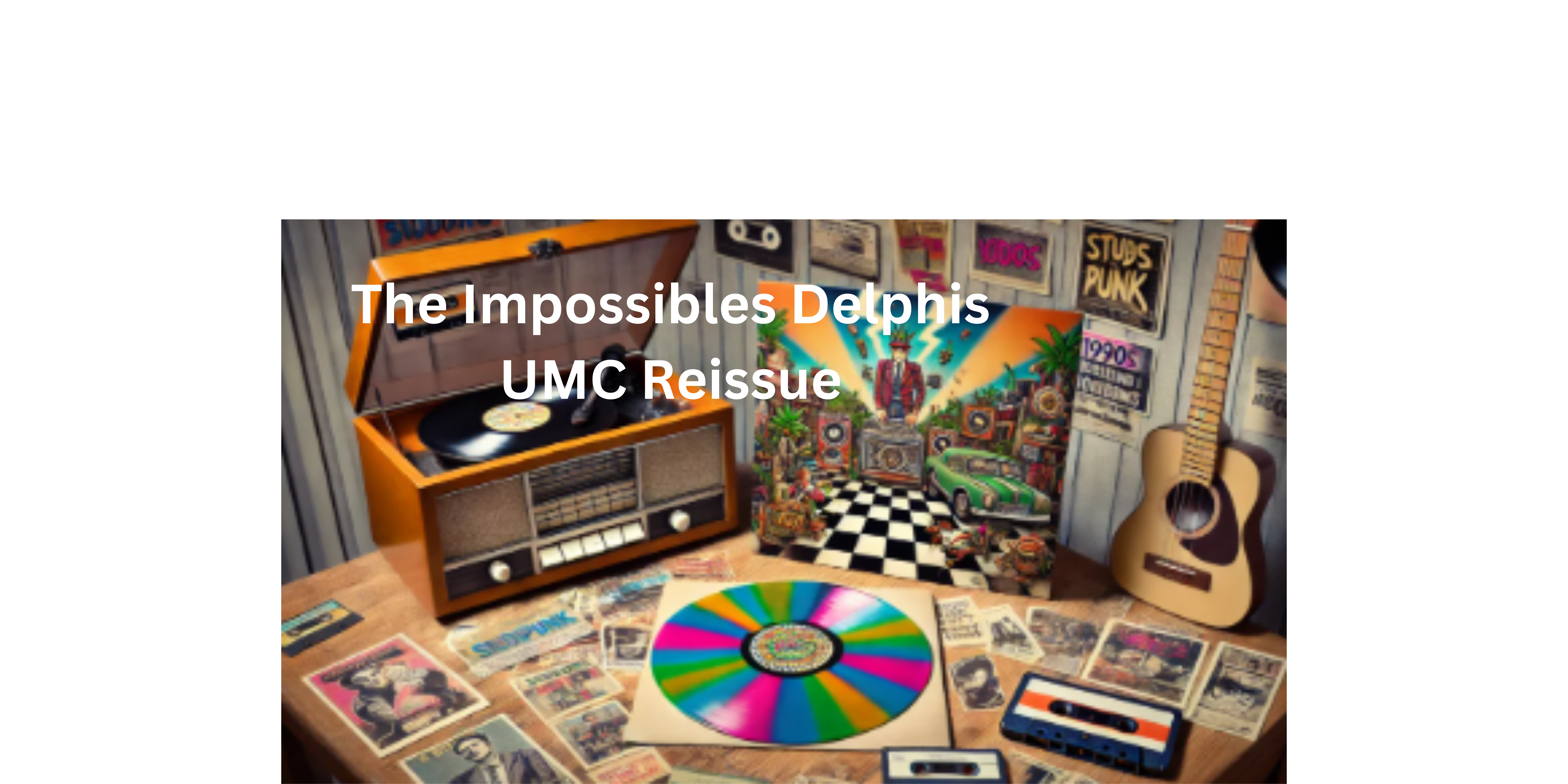 The Impossibles Delphis UMC Reissue